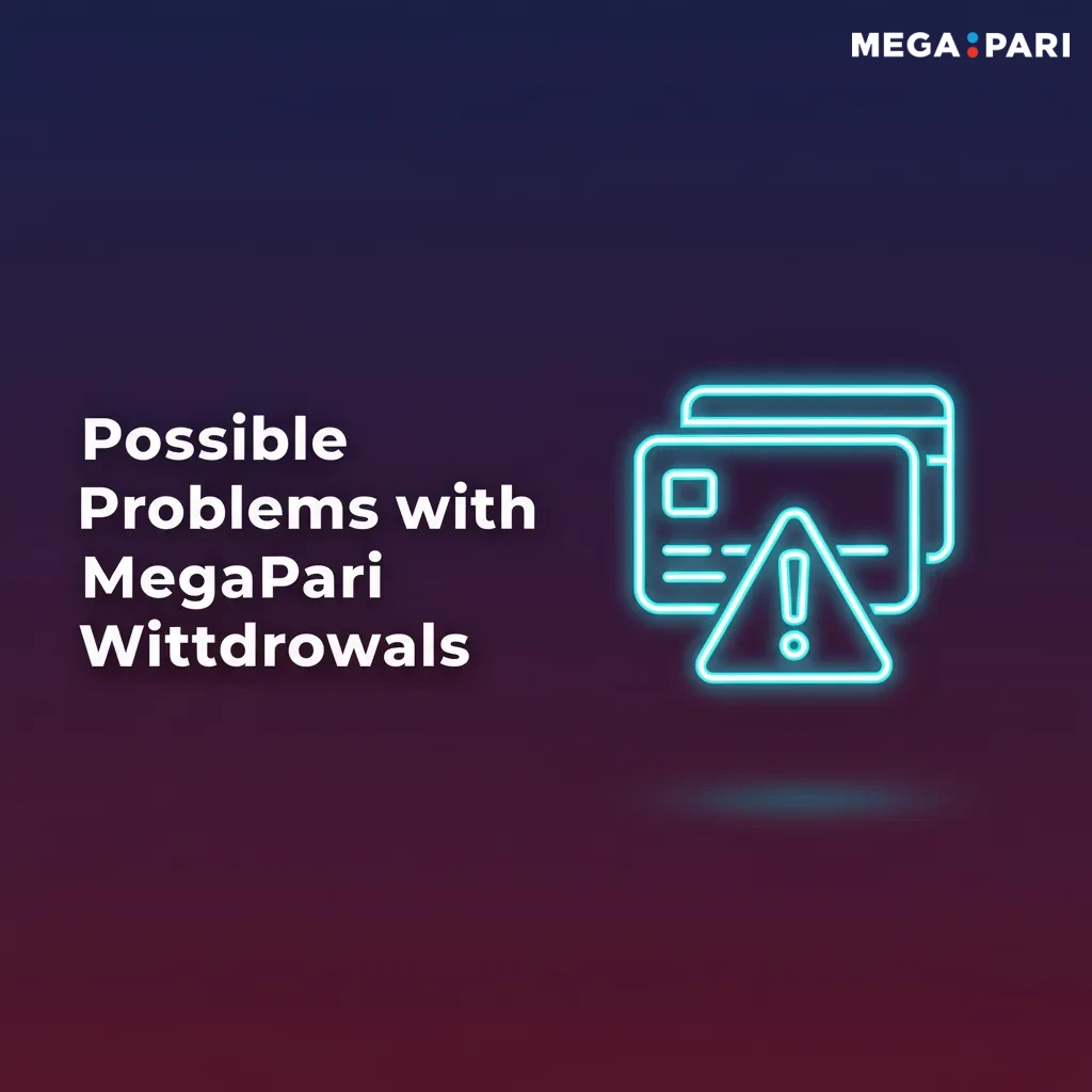 Infographic: MegaPari withdrawal issues: KYC, wrong details, limits, unsupported method, bank decline, bonus, crypto delays